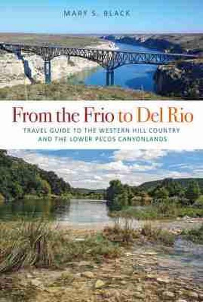 From the Frio to del Rio, Volume 28