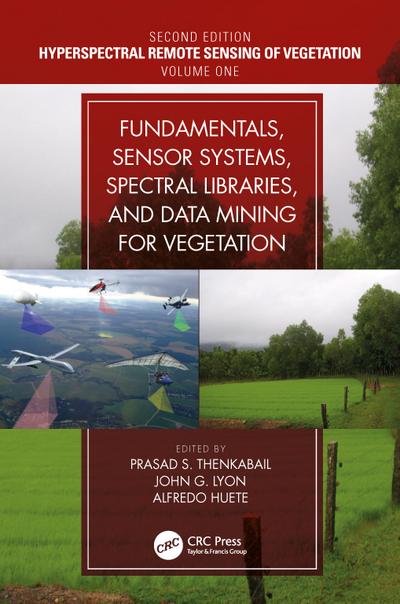 Fundamentals, Sensor Systems, Spectral Libraries, and Data Mining for Vegetation