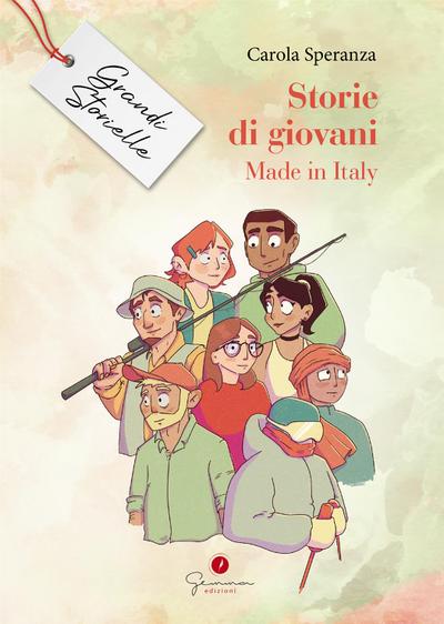 Storie di giovani. Made in Italy. Grandi Storielle