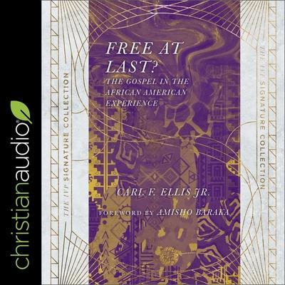 Free at Last? Lib/E: The Gospel in the African American Experience