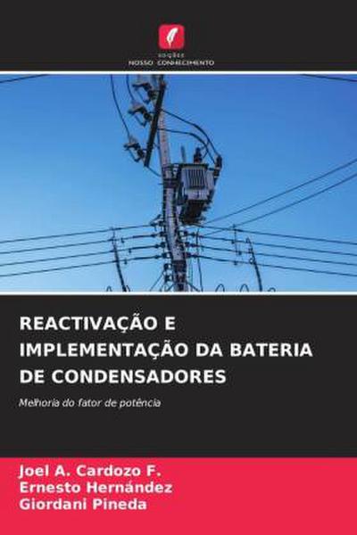 REACTIVAÇÃO E IMPLEMENTAÇÃO DA BATERIA DE CONDENSADORES