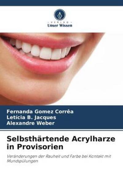 Selbsthärtende Acrylharze in Provisorien