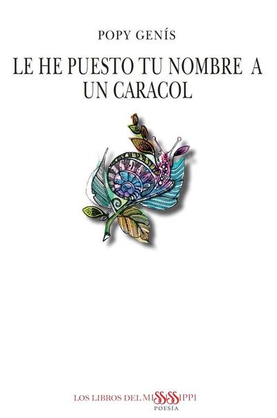 Le he puesto tu nombre a un caracol