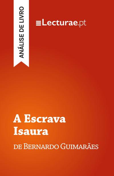 A Escrava Isaura - Bernardo Guimarães (análise de livro)