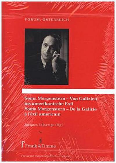 Soma Morgenstern - Von Galizien ins amerikanische Exil