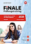FiNALE Prüfungstraining / Zentrale Klausuren Nordrhein-Westfalen: FiNALE Prüfungstraining Zentrale Klausuren am Ende der Einführungsphase Nordrhein-Westfalen: Deutsch 2020
