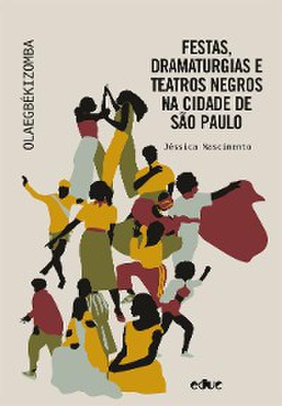 Festas, dramaturgias e teatros negros na cidade de São Paulo