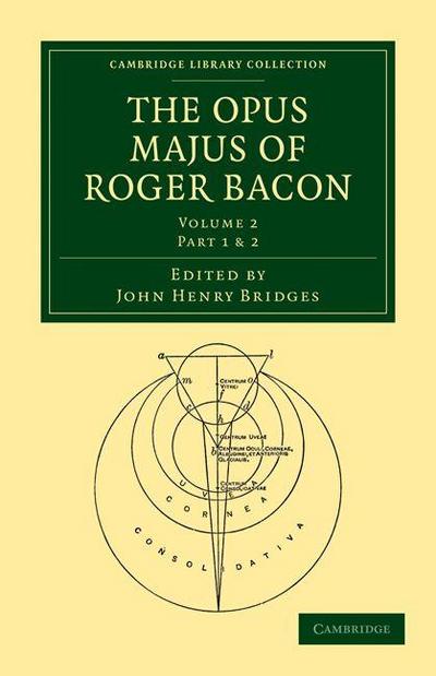 The Opus Majus of Roger Bacon - Volume 2