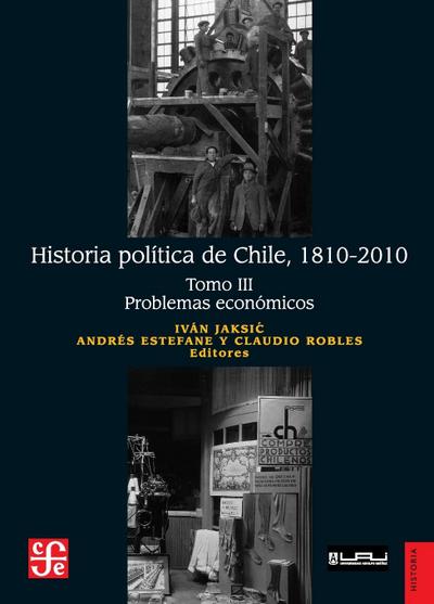 Historia política de Chile, 1810-2010. Tomo III