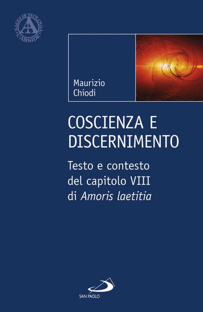 Coscienza e discenimento. Testo e contesto del capitolo VIII di ’Amoris laetitia’