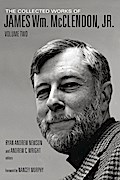 The Collected Works of James Wm. McClendon, Jr.