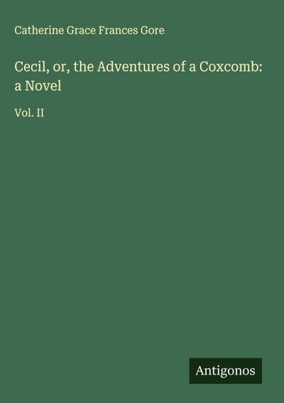 Cecil, or, the Adventures of a Coxcomb: a Novel
