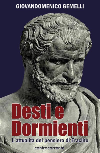 Desti e dormienti. L’attualità del pensiero di Eraclito