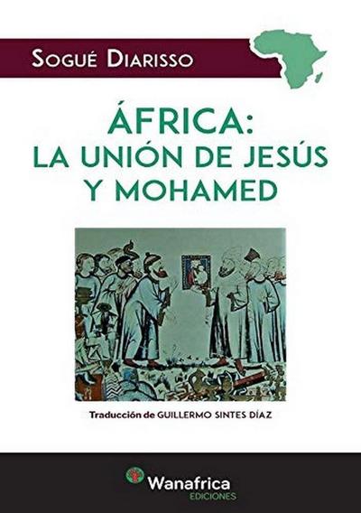 ÁFRICA LA UNIÓN DE JESÚS Y MAHOMA