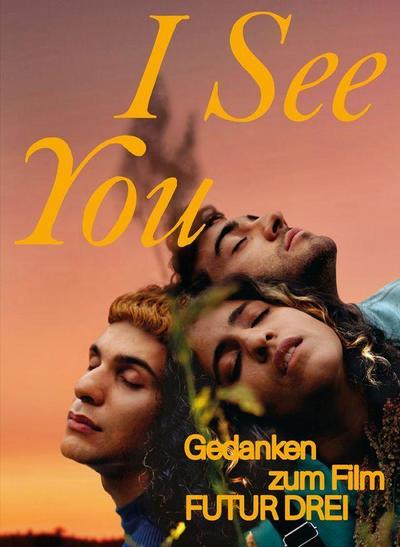 I See You: Gedanken zum Film FUTUR DREI