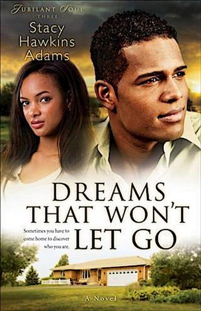 Dreams That Won’t Let Go (Jubilant Soul Book #3)
