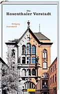 Die Rosenthaler Vorstadt