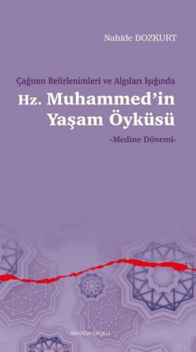 Caginin Belirlenimleri ve Algilari Isiginda Hz. Muhammedin Yasam Öyküsü