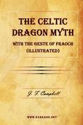 The Celtic Dragon Myth with the Geste of Fraoch (Illustrated)