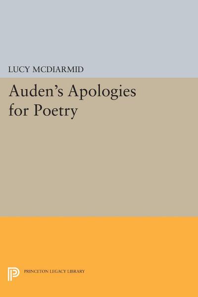 Auden’s Apologies for Poetry
