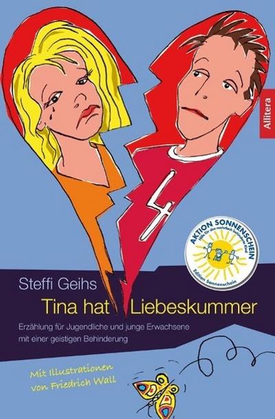 Geihs, S: Tina hat Liebeskummer