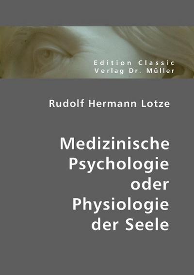 Medizinische Psychologie oder Physiologie der Seele