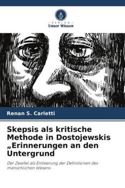 Skepsis als kritische Methode in Dostojewskis "Erinnerungen an den Untergrund