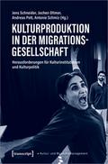 Kulturproduktion in der Migrationsgesellschaft