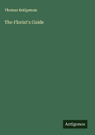 The Florist’s Guide