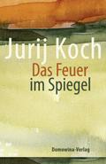 Das Feuer im Spiegel