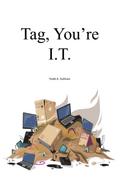 Tag, You’re I.T.