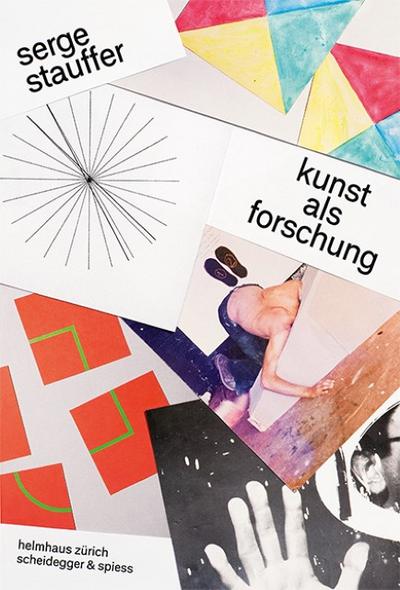 Serge Stauffer - Kunst als Forschung