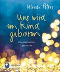 Uns wird ein Kind geboren