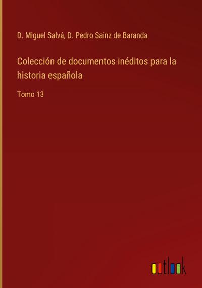 Colección de documentos inéditos para la historia española