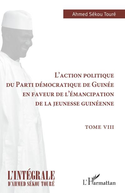 L’action politique du Parti démocratique de Guinée en faveur de l’émancipation de la jeunesse guinéenne