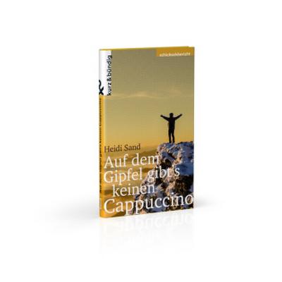 Auf dem Gipfel gibt’s keinen Capuccino