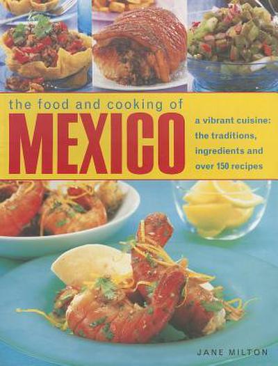 The Food and Cooking of Mexico