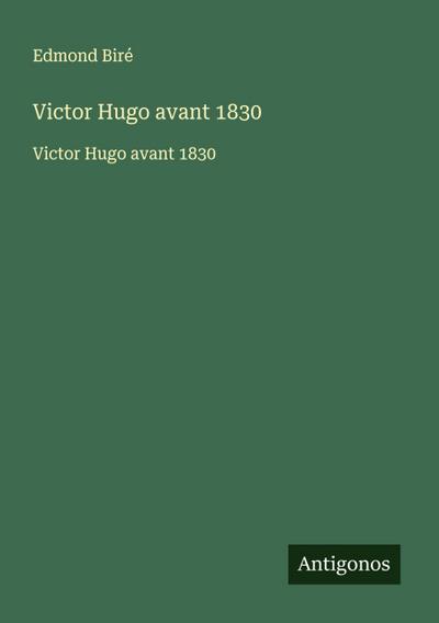 Victor Hugo avant 1830