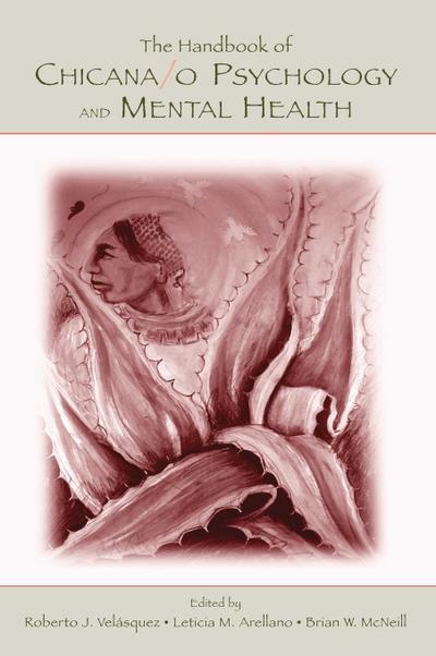 The Handbook of Chicana/o Psychology and Mental Health