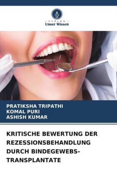 KRITISCHE BEWERTUNG DER REZESSIONSBEHANDLUNG DURCH BINDEGEWEBS-TRANSPLANTATE