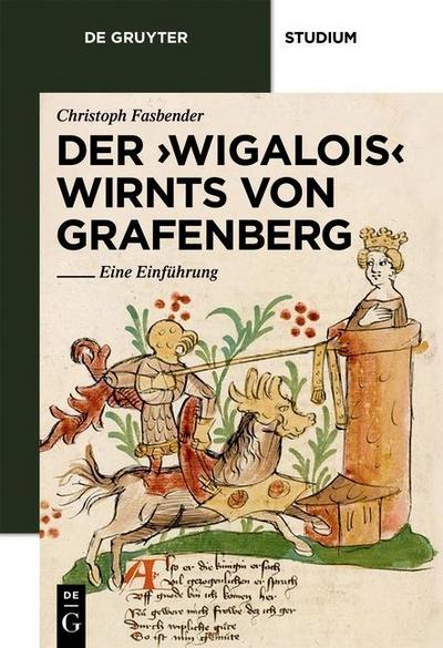 Fasbender, C: ’Wigalois’  Wirnts von Grafenberg