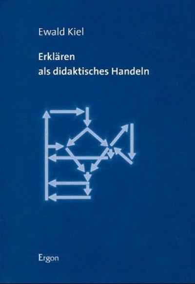 Erklären als didaktisches Handeln