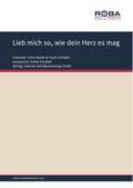 Lieb mich so, wie dein Herz es mag