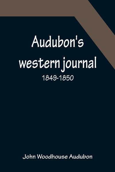 Audubon’s western journal