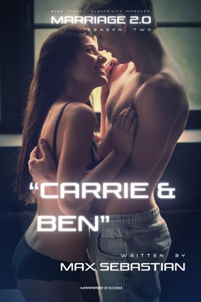 Marriage 2.0: Season Two: Carrie & Ben