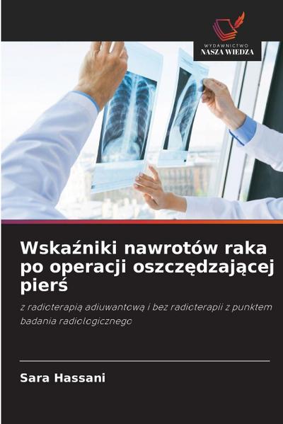 Wska¿niki nawrotów raka po operacji oszcz¿dzaj¿cej pier¿