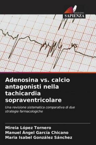 Adenosina vs. calcio antagonisti nella tachicardia sopraventricolare