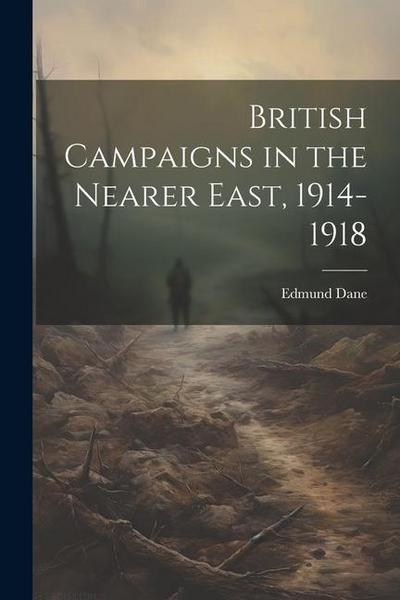 British Campaigns in the Nearer East, 1914-1918