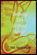 Seeking Sex Without Armor