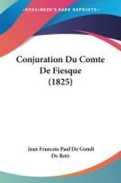 Conjuration Du Comte De Fiesque (1825)